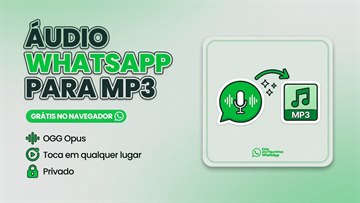 Converter Áudio do WhatsApp em MP3 Online Grátis (OGG/Opus)