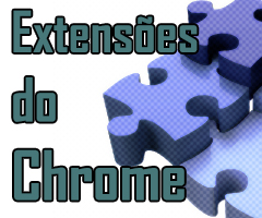 23 Melhores Extensões do Chrome