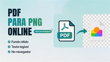 PDF para PNG Online Grátis: Páginas em Imagem Nítida