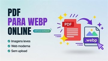 PDF para WebP Online Grátis: Páginas em Imagem Leve